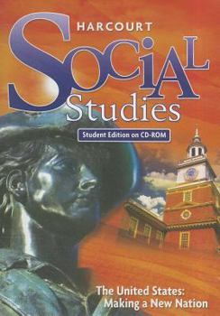CD-ROM Harcourt Social Studies: Student Edition CD-ROM Grade 5 Us: Making a New Nation 2007 Book