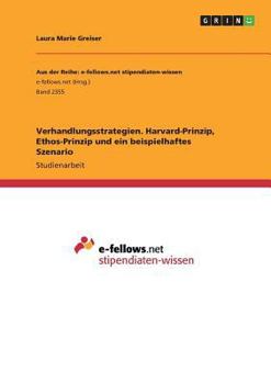 Paperback Verhandlungsstrategien. Harvard-Prinzip, Ethos-Prinzip und ein beispielhaftes Szenario [German] Book