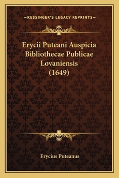 Erycii Puteani Auspicia Bibliothecae Publicae Lovaniensis (1649)