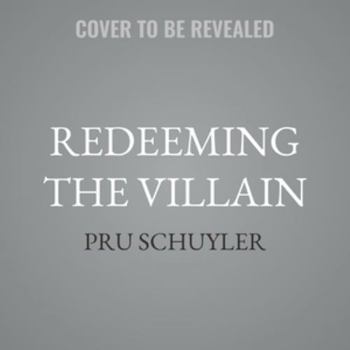 Redeeming the Villain - Book #2 of the HEAU Hockey Legends