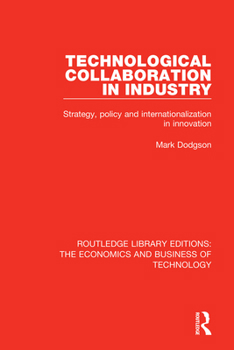 Paperback Technological Collaboration in Industry: Strategy, Policy and Internationalization in Innovation Book