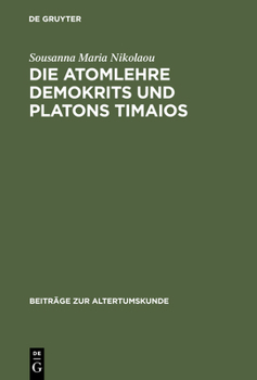 Hardcover Die Atomlehre Demokrits und Platons Timaios [German] Book