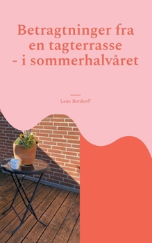 Paperback Betragtninger fra en tagterrasse: - i sommerhalvåret [Danish] Book
