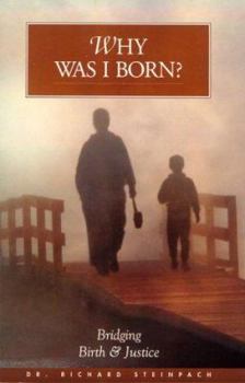 Paperback Why Was I Born? Bridging Birth and Justice Book