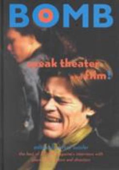 Hardcover Speak Theater and Film!: The Best of Bomb Magazine's Interviews with Actors, Directors, and Playwrights Book