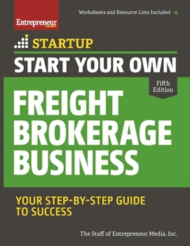 Paperback Start Your Own Freight Brokerage Business: Your Step-By-Step Guide to Success Book