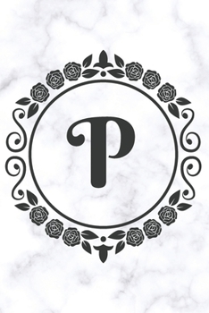 Paperback P: Cute Floral Initial Monogram College Ruled Notebook - Pretty Personalized Lined Journal & Diary for Writing Notes for Book