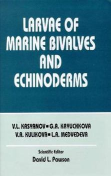 Hardcover Larvae of Marine Bivalves and Echinoderms Book
