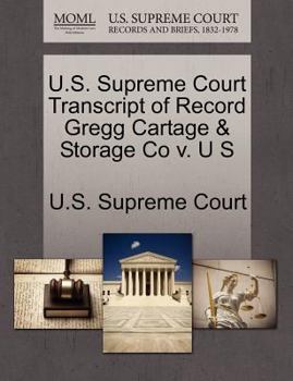 Paperback U.S. Supreme Court Transcript of Record Gregg Cartage & Storage Co V. U S Book