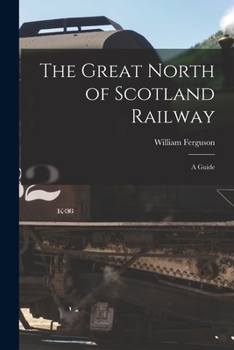 Paperback The Great North of Scotland Railway: A Guide Book