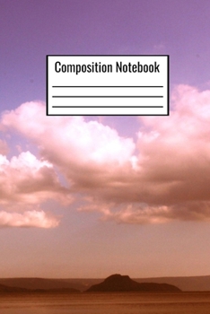 Paperback Composition Notebook: Outdoor Scenic Clouds Notebook For Kids Teens Adults Parents Couples To Write Down Daily Journal Notes Book