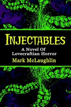 Paperback Injectables: A Novel Of Lovecraftian Horror Book