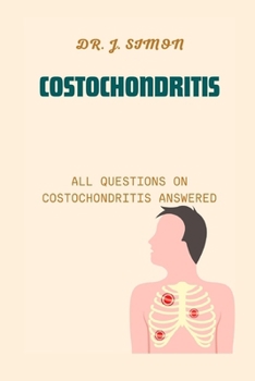 Paperback Costochondritis: All Questions on Costochondritis Answered Book