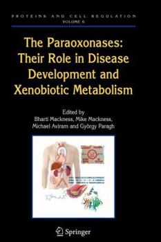 Paperback The Paraoxonases: Their Role in Disease Development and Xenobiotic Metabolism Book