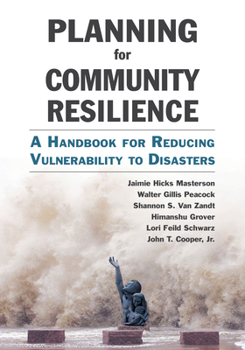 Paperback Planning for Community Resilience: A Handbook for Reducing Vulnerability to Disasters Book