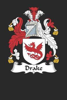 Drake: Drake Coat of Arms and Family Crest Notebook Journal (6 x 9 - 100 pages)