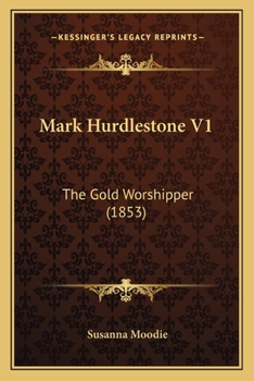 Paperback Mark Hurdlestone V1: The Gold Worshipper (1853) Book