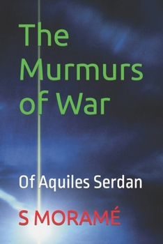 Paperback The Murmurs of War: Of Aquiles Serdan Book