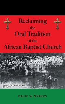 Reclaiming the Oral Tradition of the African Baptist Church