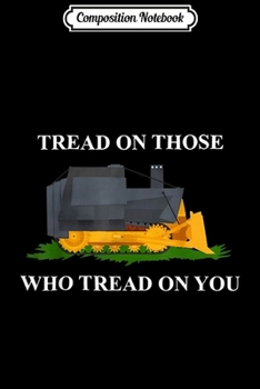Paperback Composition Notebook: Tread On Those Who Tread On You Journal/Notebook Blank Lined Ruled 6x9 100 Pages Book