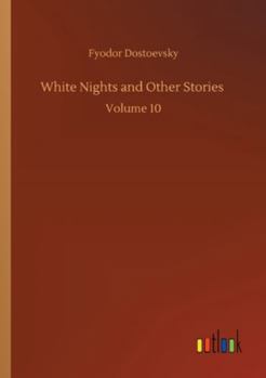 Paperback White Nights and Other Stories: Volume 10 Book