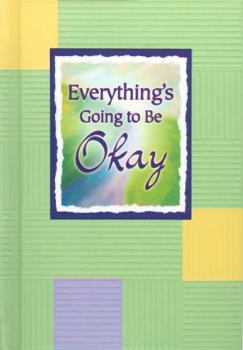 Hardcover Everything's Going to Be Okay Book