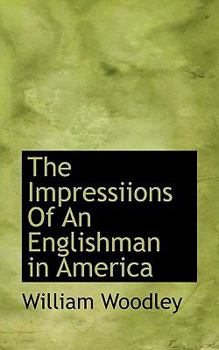 Paperback The Impressiions of an Englishman in America Book