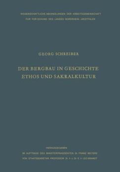 Paperback Der Bergbau in Geschichte, Ethos Und Sakralkultur [German] Book