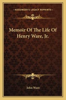 Paperback Memoir Of The Life Of Henry Ware, Jr. Book