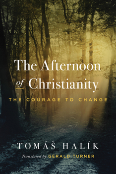 Paperback The Afternoon of Christianity: The Courage to Change Book