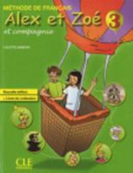 Paperback Alex Et Zoe Et Compagnie 3 - Nouvelle Edition (French Edition) [French] Book