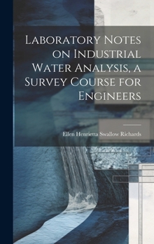 Hardcover Laboratory Notes on Industrial Water Analysis, a Survey Course for Engineers Book