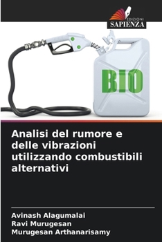 Paperback Analisi del rumore e delle vibrazioni utilizzando combustibili alternativi [Italian] Book