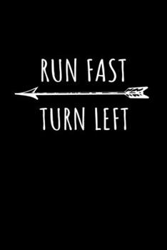 Run Fast Turn Left: Dot Grid Journal 6x9 - Track and Field Runner Notebook I Running Sprinter Sports Gift