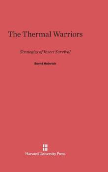 Hardcover The Thermal Warriors: Strategies of Insect Survival Book