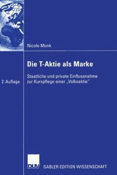 Die T-Aktie ALS Marke: Staatliche Und Private Einflussnahme Zur Kurspflege Einer Volksaktie
