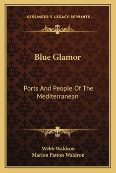 Paperback Blue Glamor: Ports And People Of The Mediterranean Book