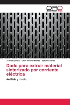 Paperback Dado para extruir material sinterizado por corriente eléctrica [Spanish] Book