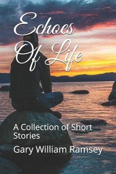 Paperback Echoes Of Life: A Collection of Short Stories Book