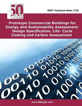 Prototype Commercial Buildings for Energy and Sustainability Assessment: Design Specification, Life- Cycle Costing and Carbon Assessment
