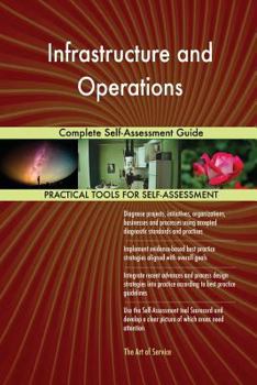 Paperback Infrastructure and Operations Complete Self-Assessment Guide Book