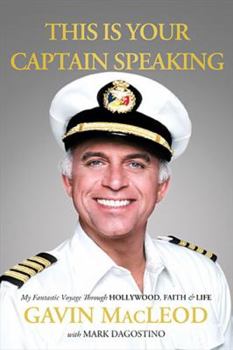 Hardcover This Is Your Captain Speaking: My Fantastic Voyage Through Hollywood, Faith and Life Book