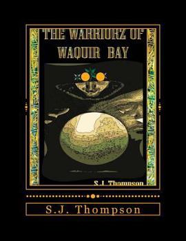 Paperback The Warriorz of Waquir Bay Book