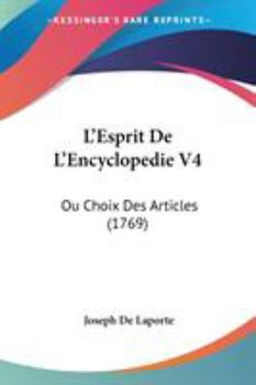 Paperback L'Esprit De L'Encyclopedie V4: Ou Choix Des Articles (1769) Book