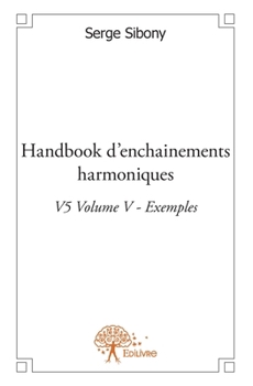 Paperback Handbook d'enchainements harmoniques V5 - Tome 5 [French] Book