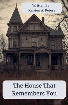 The House That Remembers You