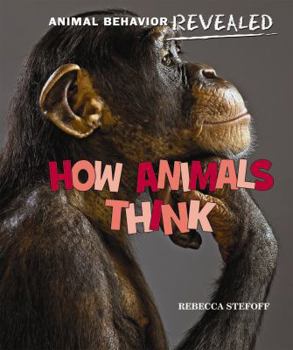 How Animals Think - Book  of the Animal Behavior Revealed