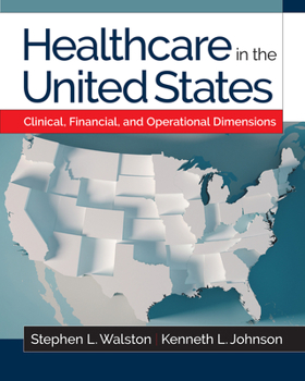 Paperback Healthcare in the United States: Clinical, Financial, and Operational Dimensions Book