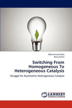 Paperback Switching from Homogeneous to Heterogeneous Catalysis Book