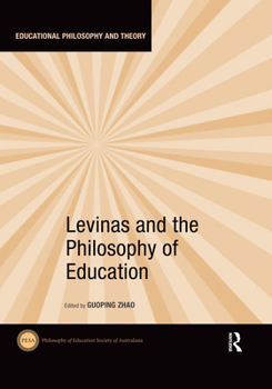 Paperback Levinas and the Philosophy of Education Book